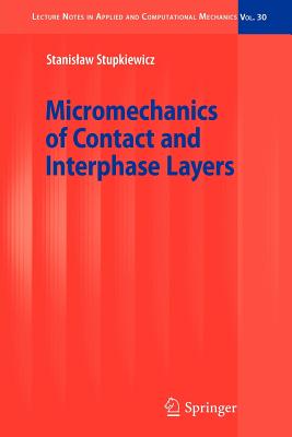 Micromechanics of Contact and Interphase Layers - Stupkiewicz, S.