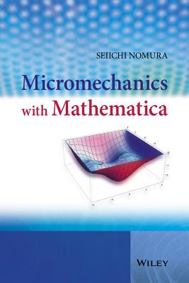 Micromechanics with Mathematica - Nomura, Seiichi