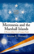 Micronesia and the Marshall Islands: A Review of Their Use of Compact Funds