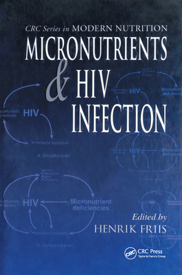 Micronutrients and HIV Infection - Friis, Henrik (Editor)