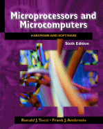 Microprocessors and Microcomputers: Hardware and Software - Tocci, Ronald J, and Ambrosio, Frank J