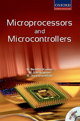 Microprocessors and Microcontrollers - Senthil Kumar, N, and Saravanan, M, and Jeevananthan, S