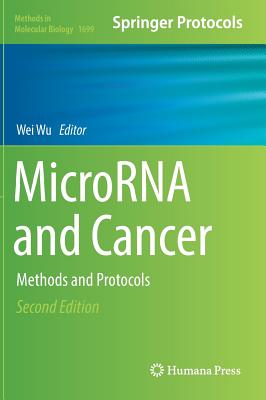 Microrna and Cancer: Methods and Protocols - Wu, Wei (Editor)
