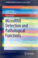 Microrna Detection and Pathological Functions