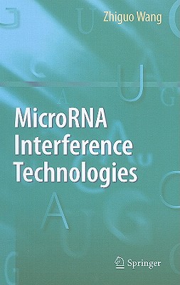 MicroRNA Interference Technologies - Wang, Zhiguo