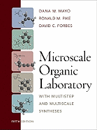 Microscale Organic Laboratory: With Multistep and Multiscale Syntheses