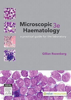 Microscopic Haematology: a practical guide for the laboratory - Rozenberg, Gillian