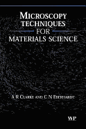 Microscopy Techniques for Materials Science