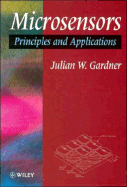 Microsensors: Principles and Applications - Gardner, Julian W