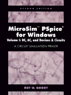 Microsim PSPICE for Windows: A Curcuit Simulation Primer - Goody, Roy