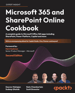 Microsoft 365 and SharePoint Online Cookbook: A complete guide to Microsoft Office 365 apps including SharePoint, Power Platform, Copilot and more