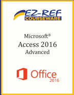 Microsoft Access 2016 - Advanced: Instructor Guide (Black & White)