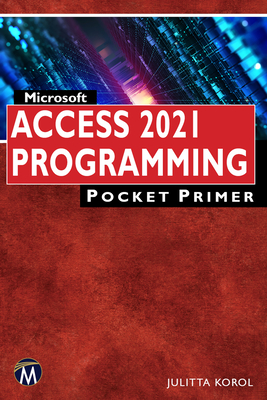 Microsoft Access 2021 Programming Pocket Primer - Korol, Julitta