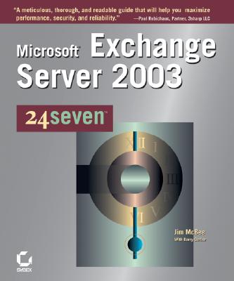 Microsoft Exchange Server 2003 24seven - McBee, Jim, and Gerber, Barry