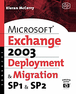 Microsoft Exchange Server 2003 Deployment and Migration: Sp1 & Sp2