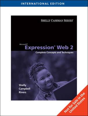 Microsoft Expression Web 2: Complete Concepts and Techniques - Shelly, Gary B., and Campbell, Jennifer, and Rivers, Ollie