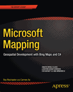 Microsoft Mapping: Geospatial Development with Bing Maps and C#
