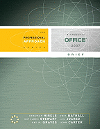 Microsoft Office 2007 Brief: A Professional Approach: A Professional Approach