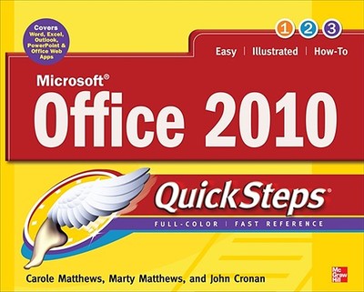 Microsoft Office 2010 QuickSteps - Matthews, Carole, and Matthews, Marty, and Cronan, John