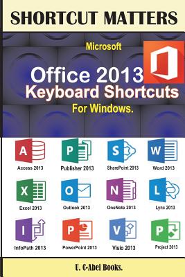 Microsoft Office 2013 Keyboard Shortcuts For Windows - Books, U C-Abel