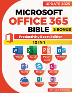 Microsoft Office 365 Bible: Productivity Boost Edition. Skyrocket Efficiency with Office 365 Power Moves-Str