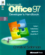 Microsoft Office 97 Developers Handbook: With CDROM, Developing Professional Buisness Applications with the Office 97 Developer