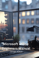 Microsoft Office Beginners Manual