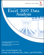 Microsoft Office Excel 2007 Data Analysis: Your Visual Blueprint for Creating and Analyzing Data, Charts, and PivotTables - Etheridge, Denise