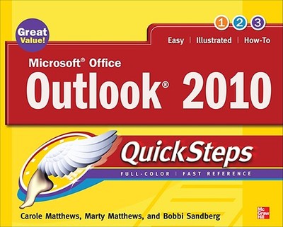 Microsoft Office Outlook 2010 QuickSteps - Matthews, Carole, and Matthews, Marty, and Sandberg, Bobbi