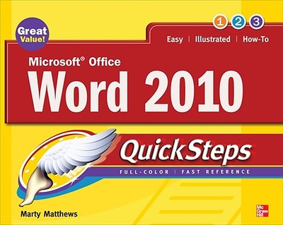 Microsoft Office Word 2010 Quicksteps - Matthews, Marty