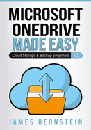 Microsoft OneDrive Made Easy: Cloud Storage & Backup Simplified