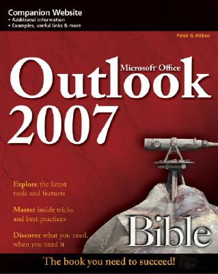 Microsoft Outlook 2007 Bible - Aitken, Peter G