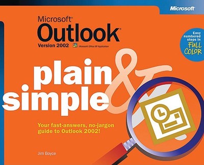 Microsoft Outlook Version 2002 Plain & Simple - Boyce, Jim