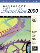 Microsoft PowerPoint 2000: Comprehensive Course, Mastering and Using