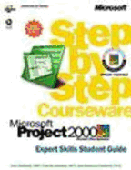 Microsoft Project 2000 Step by Step Courseware Expert Skills Class Pack - Chatfield, Carl S, and Chatfield, Rebecca, and Johnson, Timothy D