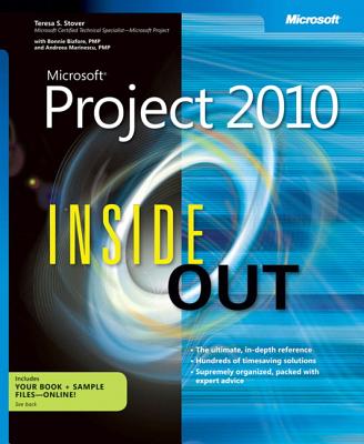 Microsoft Project 2010 Inside Out - Stover, Teresa S, and Biafore, Bonnie, and Marinescu, Andreea