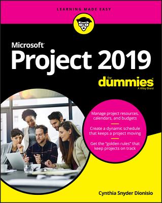 Microsoft Project 2019 for Dummies - Dionisio, Cynthia Snyder