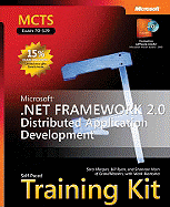 Microsoft (R) .NET Framework 2.0 Distributed Application Development: MCTS Self-Paced Training Kit (Exam 70-529) - Ryan, Bill, and GrandMasters