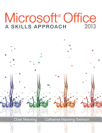 Microsoft (R) Office 2013: A Skills Approach