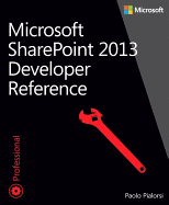 Microsoft Sharepoint 2013: Developer Reference