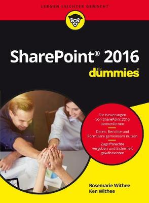Microsoft SharePoint 2016 fur Dummies - Withee, Rosemarie, and Withee, Ken