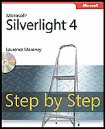 Microsoft Silverlight 4 Step by Step - Moroney, Laurence