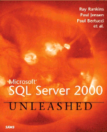 Microsoft SQL Server 2000 Ulneashed - Rankins, Ray, and Jensen, Paul, and Bertucci, Paul