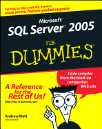 Microsoft SQL Server 2005 for Dummies