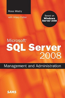 Microsoft SQL Server 2008 Management and Administration - Mistry, Ross, and Cotter, Hilary