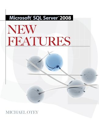 Microsoft SQL Server 2008 New Features - Otey, Michael