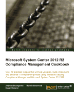 Microsoft System Center 2012 Compliance Management Cookbook