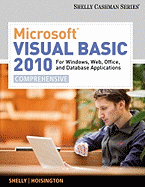 Microsoft Visual Basic 2010 for Windows, Web, Office, and Database Applications: Comprehensive