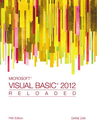Microsoft Visual Basic 2012: Reloaded - Zak, Diane