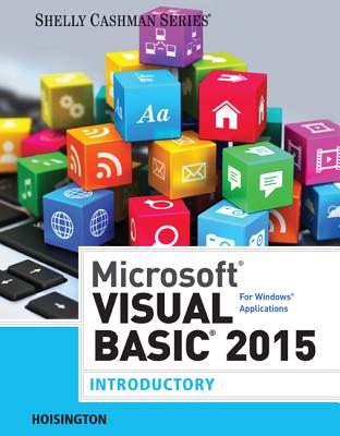 Microsoft Visual Basic 2015 for Windows Applications: Introductory - Hoisington, Corinne